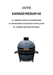 OUTR KAMADO MEDIUM 40 Instructions D'utilisation Et D'installation