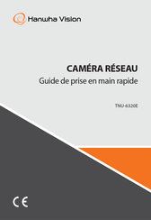 Hanwha Vision TNU-6320E Guide De Prise En Main Rapide