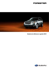 Subaru FORESTER 2010 Guide De Référence Rapide