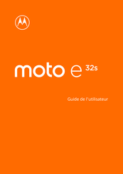 Motorola moto e 32s Guide De L'utilisateur