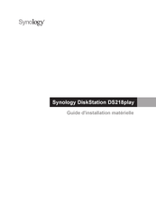 Synology DiskStation DS218play Guide D'installation Matérielle