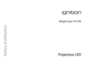 Ignition 2Bright Expo 575 TW Notice D'utilisation