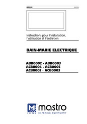 mastro ACB0002 Instructions Pour L'installation, L'utilisation Et L'entretien
