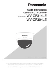 Panasonic WV-CF304LE Guide D'installation