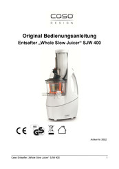 CASO DESIGN Whole Slow Juicer SJW 400 Mode D'emploi