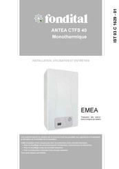 Fondital ANTEA CTFS 40 EMEA Installation, Utilisation Et Entretien