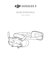 dji GOGGLES 3 Guide D'utilisateur