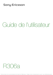 Sony Ericsson R306a Guide De L'utilisateur