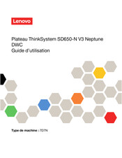 Lenovo ThinkSystem SD650-N V3 Neptune DWC 7D7N Guide D'utilisation