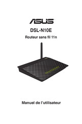 Asus DSL-N10E Manuel De L'utilisateur