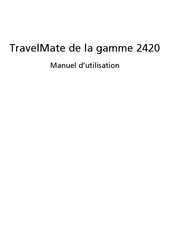 Acer TravelMate 2420 Serie Manuel D'utilisation