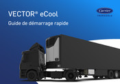 Carrier TRANSICOLD VECTOR eCool Guide De Démarrage Rapide