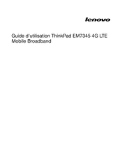 Lenovo ThinkPad EM7345 4G LTE Guide D'utilisation