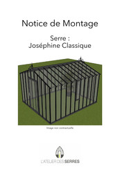 L'Atelier des Serres Joséphine Classique Notice De Montage