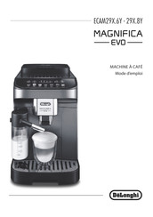 DeLonghi MAGNIFICA EVO ECAM29.6Y Serie Mode D'emploi