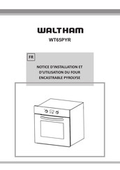 Waltham WT65PYR Notice D'installation Et D'utilisation