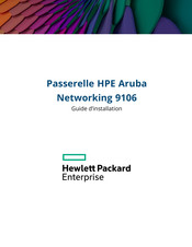 Helwett Packard Enterprise Aruba Networking 9106 Guide D'installation