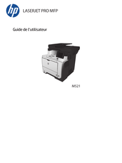 HP LASERJET PRO MFP M521 Guide De L'utilisateur