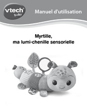 VTech baby Myrtille,ma lumi-chenille sensorielle Manuel D'utilisation