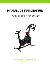 BODYTONE ACTIVE BIKE 300 SMART Manuel De L'utilisateur