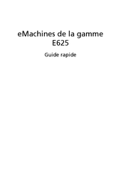 Acer eMachines E625 Serie Guide Rapide