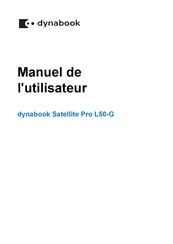 Toshiba dynabook Satellite Pro L50-G Manuel De L'utilisateur