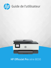 HP OfficeJet Pro 8030 Série Guide De L'utilisateur