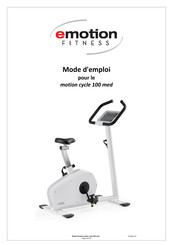 Emotion Fitness motion cycle 100 med Mode D'emploi