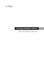 Synology DiskStation DS218j Guide D'installation Matérielle