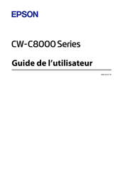 Epson CW-C8000 Serie Guide De L'utilisateur