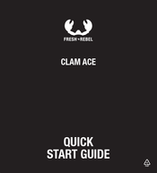 Fresh 'N Rebel CLAM ACE Guide De Démarrage Rapide