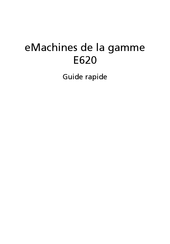 Acer eMachines E620 Serie Guide Rapide