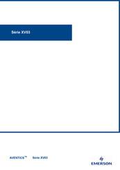 Emerson AVENTICS XV03 Mode D'emploi
