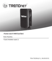 TRENDnet TEW-752DRU Guide D'installation Rapide