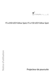 thomann STAIRVILLE FS-x150 LED Follow Spot Notice D'utilisation