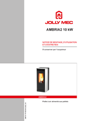 Jolly Mec AMBRIA2 10 kW Notice De Montage, D'utilisation Et D'entretien