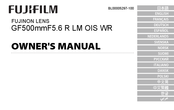 FujiFilm GF500mmF5.6 R LM OIS WR Manuel Du Propriétaire