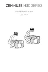 dji Zenmuse H30 Série Guide D'utilisateur