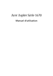 Acer Aspire 1670 Serie Manuel D'utilisation