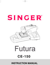 Singer Futura CE-150 Mode D'emploi