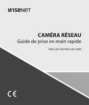 Hanwha Techwin wisenet SNV-L6014RM Guide De Prise En Main Rapide