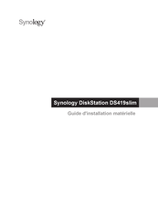 Synology DiskStation DS419slim Guide D'installation Matérielle