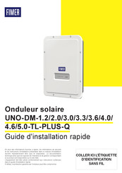 Fimer UNO-DM-5.0-TL-PLUS-Q Guide D'installation Rapide