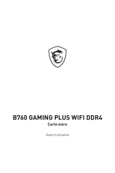 MSI B760 GAMING PLUS WIFI DDR4 Guide D'utilisation