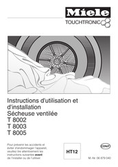 Miele TOUCHTRONIC T 8002 Instructions D'utilisation Et D'installation