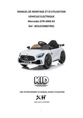 Kid Mobile Mercedes GTR AMG 6V BCELECMBGTR01 Manuel De Montage Et D'utilisation