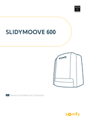 Somfy SLIDYMOOVE 600 Manuel D'installation Et D'utilisation