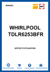 Whirlpool TDLR6253BFR Notice D'utilisation