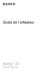 Sony Xperia E4 Dual Guide De L'utilisateur