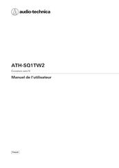 Audio-Technica ATH-SQ1TW2 Manuel De L'utilisateur